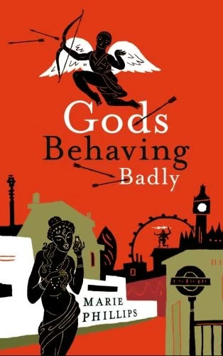 Gods Behaving Badly by Marie Phillips