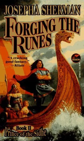 Forging the Runes (Prince of the Sidhe #2) by Josepha Sherman