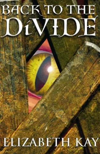 Back to the Divide (The Divide trilogy #2) by Elizabeth Kay