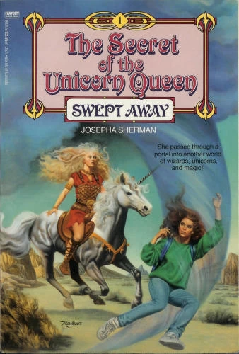 Swept Away (The Secret of the Unicorn Queen #1) by Josepha Sherman