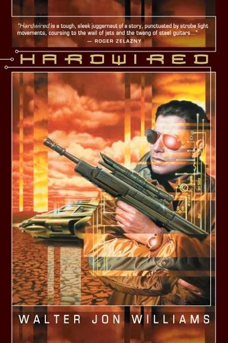 Hardwired (Hardwired #1) by Walter Jon Williams