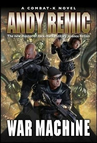 War Machine (Combat-K #1) by Andy Remic