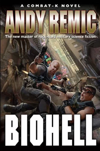 Biohell (Combat-K #2) by Andy Remic