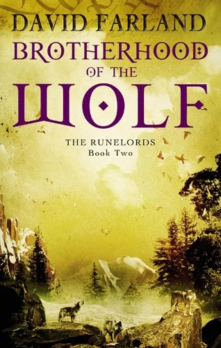 Brotherhood of the Wolf (The Runelords #2) by David Farland