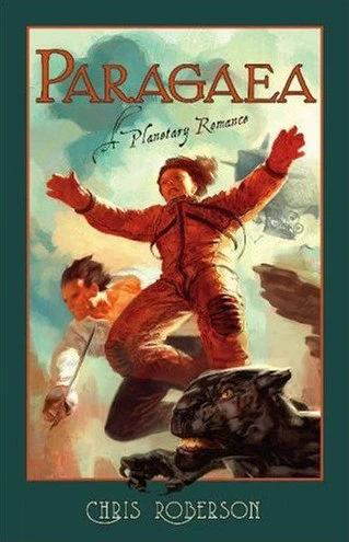 Paragaea: A Planetary Romance (Bonaventure-Carmody Sequence) by Chris Roberson