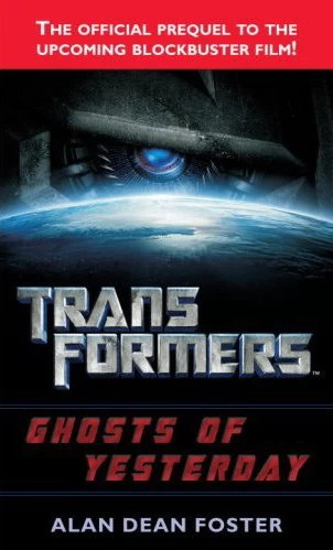 Ghosts of Yesterday (Transformers) by Alan Dean Foster