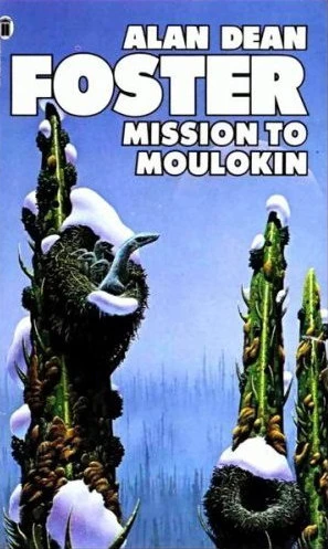 Mission to Moulokin (Icerigger Trilogy #2) by Alan Dean Foster