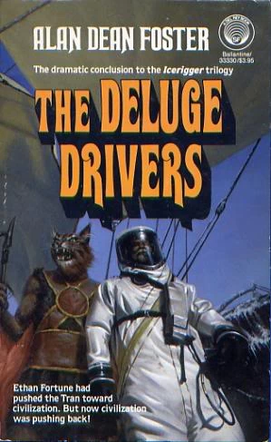 The Deluge Drivers (Icerigger Trilogy #3) by Alan Dean Foster