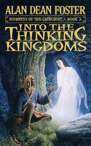 Into the Thinking Kingdoms (Journeys of the Catechist #2) by Alan Dean Foster