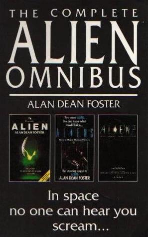 The Complete Alien Omnibus (Alien trilogy) by Alan Dean Foster