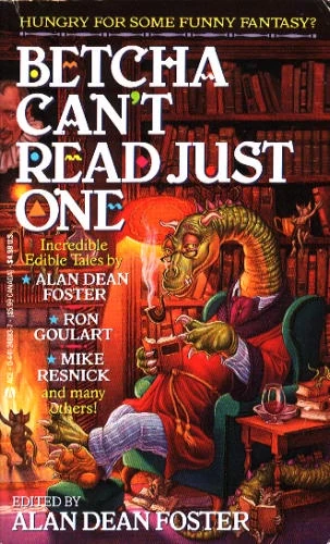 Betcha Can't Read Just One by Alan Dean Foster