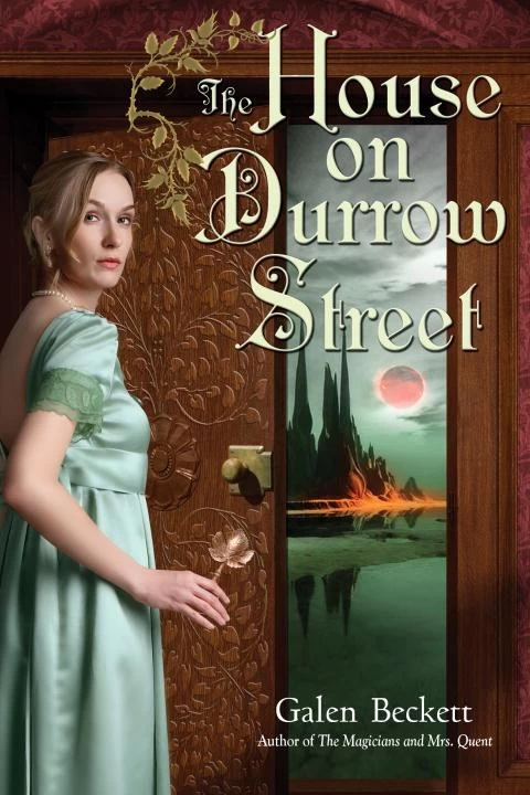 The House on Durrow Street (Lockwell Sisters Trilogy #2) by Galen Beckett