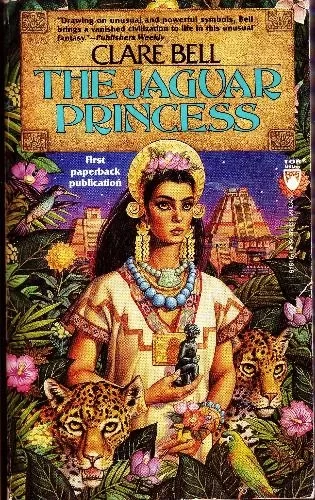 The Jaguar Princess by Clare Bell