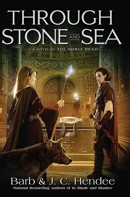 Through Stone and Sea (The Noble Dead #8) by Barb Hendee, J. C. Hendee