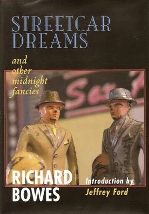 Streetcar Dreams and Other Midnight Fancies by Richard Bowes