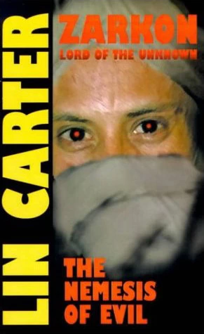 The Nemesis of Evil (Zarkon, Lord of the Unknown #1) by Lin Carter