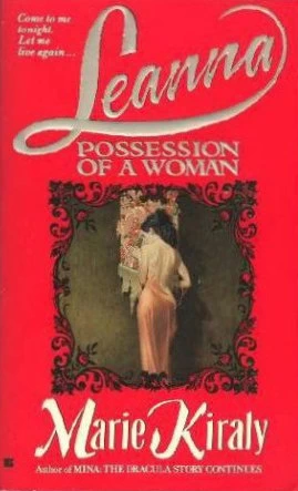 Leanna: Possession of a Woman by Marie Kiraly