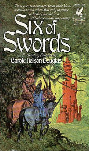 Six of Swords (Kendri and Irissa / Sword & Circlet) by Carole Nelson Douglas