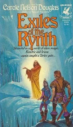 Exiles of the Rynth (Kendri and Irissa / Sword & Circlet) by Carole Nelson Douglas