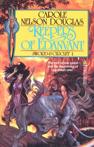 Keepers of Edanvant (Kendri and Irissa / Sword & Circlet #1) by Carole Nelson Douglas