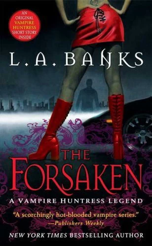 The Forsaken (Vampire Huntress Legend Novels #7) by L. A. Banks