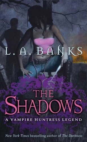 The Shadows (Vampire Huntress Legend Novels #11) by L. A. Banks