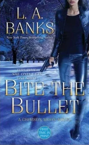 Bite the Bullet (Crimson Moon Novels #2) by L. A. Banks