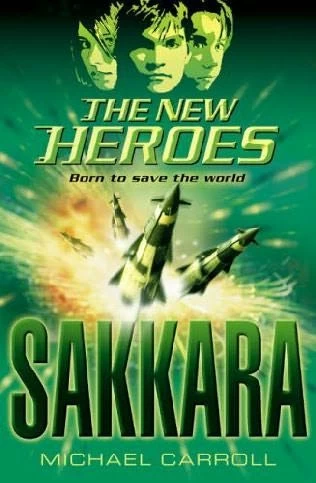 Sakkara (The New Heroes #2) by Michael Carroll