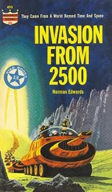 Invasion from 2500 by Norman Edwards