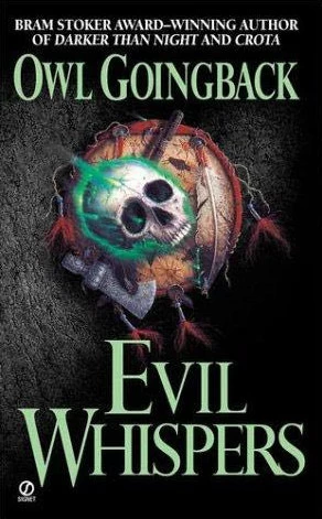 Evil Whispers by Owl Goingback