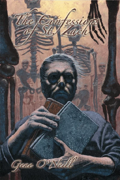 The Confessions of St. Zach by Gene O'Neill