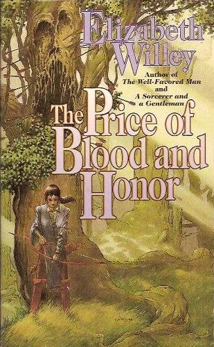 The Price of Blood and Honor (Kingdom of Argylle #3) by Elizabeth Willey