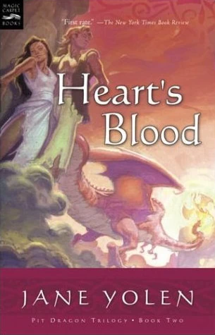 Heart's Blood (The Pit Dragon Chronicles #2) by Jane Yolen