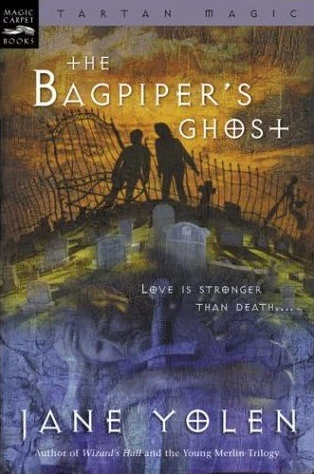 The Bagpiper's Ghost (Tartan Magic #3) by Jane Yolen