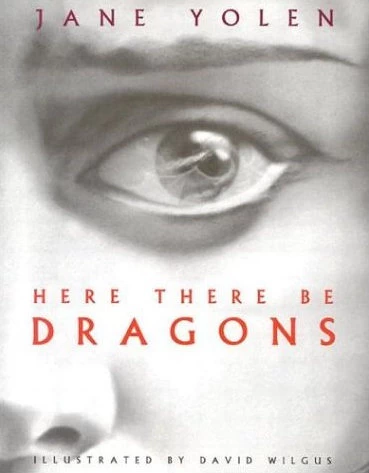 Here There Be Dragons (Here There Be...) by Jane Yolen