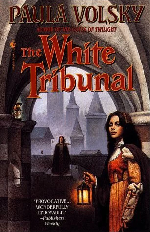 The White Tribunal (Volsky's Parallel Universe) by Paula Volsky