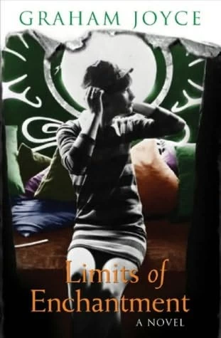 The Limits of Enchantment by Graham Joyce