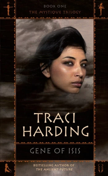 Gene of Isis (The Mystique Trilogy #1) by Traci Harding