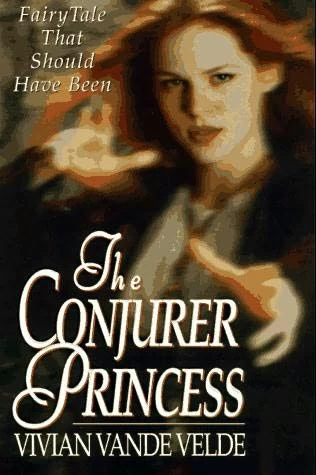 The Conjurer Princess (Spellbound #2) by Vivian Vande Velde