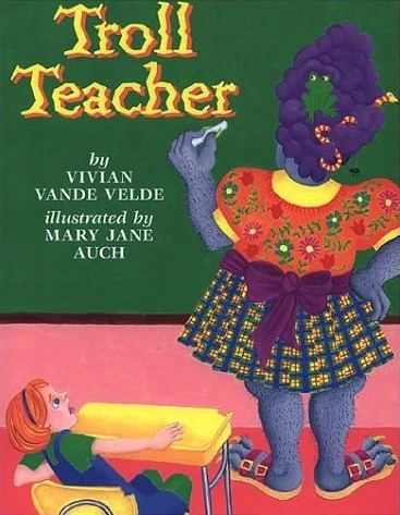 Troll Teacher by Vivian Vande Velde