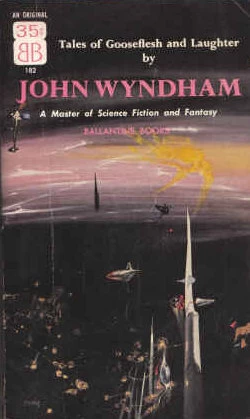 Tales of Gooseflesh and Laughter by John Wyndham