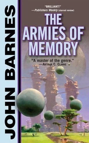 The Armies of Memory (Thousand Cultures #4) by John Barnes