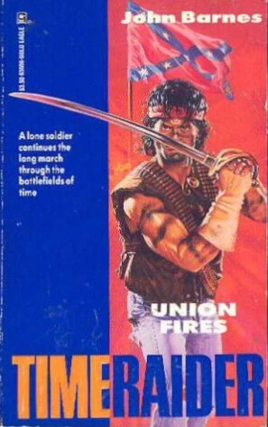 Union Fires (Time Raider #3) by John Barnes