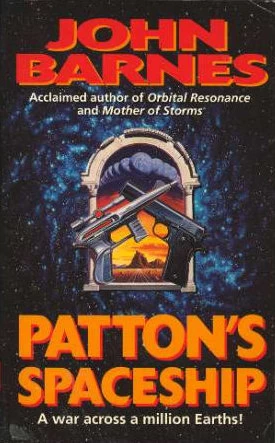 Patton's Spaceship (Timeline Wars #1) by John Barnes