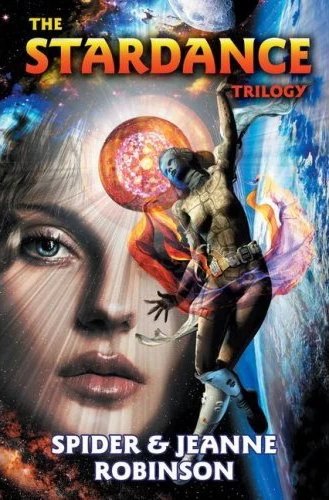 The Stardance Trilogy (The Stardance Trilogy) by Spider Robinson, Jeanne Robinson