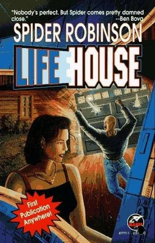 Lifehouse (The Deathkiller Trilogy / The Lifehouse Trilogy #3) by Spider Robinson