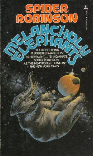 Melancholy Elephants by Spider Robinson