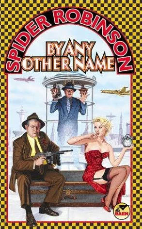 By Any Other Name by Spider Robinson