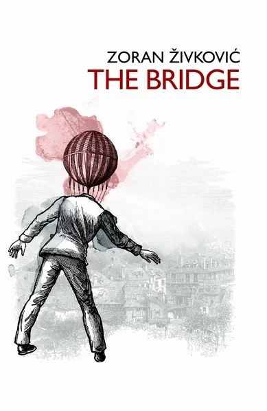 The Bridge by Zoran Zivkovic