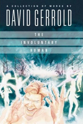 The Involuntary Human by David Gerrold